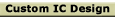 Custom IC Design